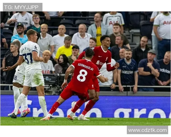 英超焦点战热刺迎战利物浦争夺关键三分激情四溢的对决即将上演